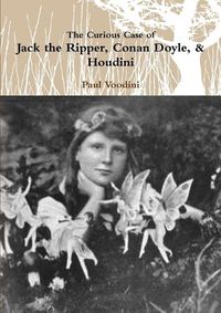 Cover image for Jack the Ripper, Conan Doyle, & Houdini