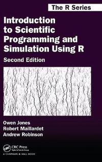 Cover image for Introduction to Scientific Programming and Simulation Using R