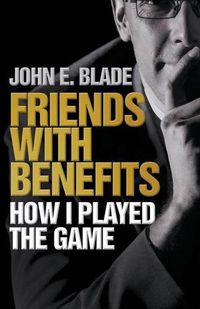 Cover image for Friends with Benefits - How I Played the Game