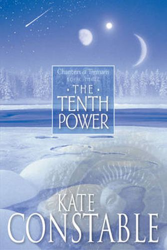 Cover image for The Tenth Power: Book 3 of the Chanters of Tremaris