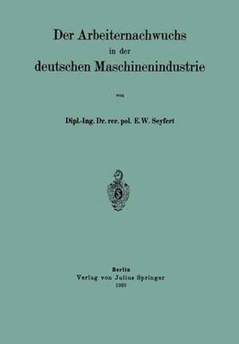 Cover image for Der Arbeiternachwuchs in Der Deutschen Maschinenindustrie