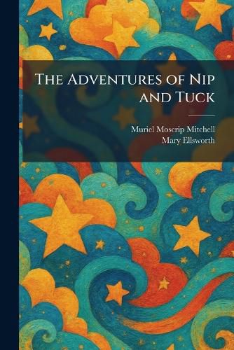 Cover image for The Adventures of Nip and Tuck