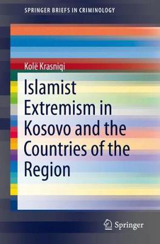 Cover image for Islamist Extremism in Kosovo and the Countries of the Region