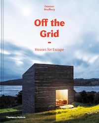 Cover image for Off the Grid: Houses for Escape