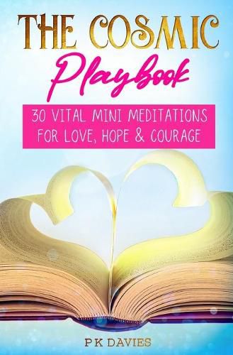 Cover image for The Cosmic Playbook: 30 Vital Mini Meditations For Love, Hope and Courage