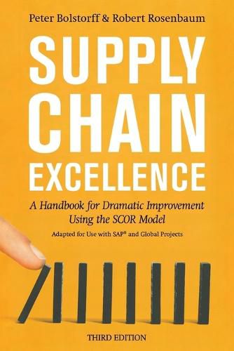 Cover image for Supply Chain Excellence: A Handbook for Dramatic Improvement Using the SCOR Model