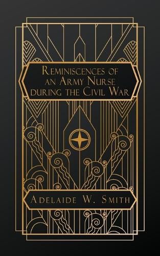 Cover image for Reminiscences of an Army Nurse During the Civil War