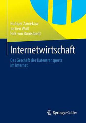 Cover image for Internetwirtschaft: Das Geschaft des Datentransports im Internet