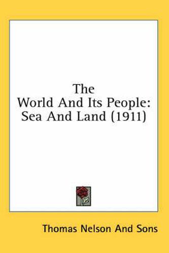 The World and Its People: Sea and Land (1911)