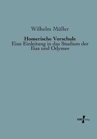 Cover image for Homerische Vorschule: Eine Einleitung in das Studium der Ilias und Odyssee