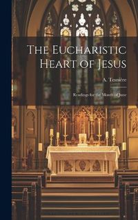 Cover image for The Eucharistic Heart of Jesus