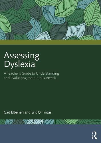 Cover image for Assessing Dyslexia: A Teacher's Guide to Understanding and Evaluating their Pupils' Needs