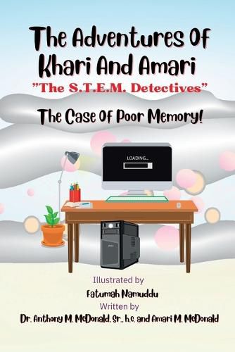 Cover image for The Adventures Of Khari And Amari "The S.T.E.M. Detectives"