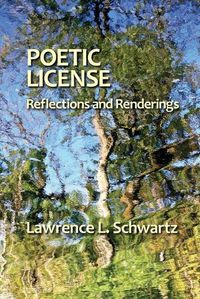 Cover image for Poetic License: Reflections and Renderings