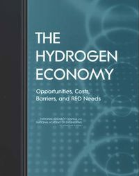 Cover image for The Hydrogen Economy: Opportunities, Costs, Barriers, and R&D Needs