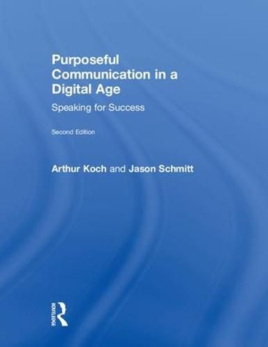 Cover image for Purposeful Communication in a Digital Age: Speaking for Success