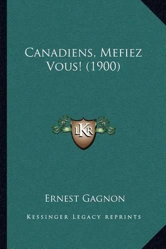 Canadiens, Mefiez Vous! (1900)