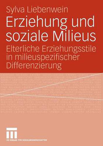 Cover image for Erziehung Und Soziale Milieus: Elterliche Erziehungsstile in Milieuspezifischer Differenzierung