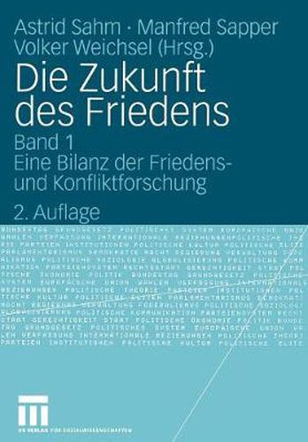 Cover image for Die Zukunft Des Friedens: Band 1: Eine Bilanz Der Friedens- Und Konfliktforschung