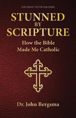 Cover image for Stunned by Scripture: How the Bible Brought Me Home