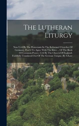 Cover image for The Lutheran Liturgy