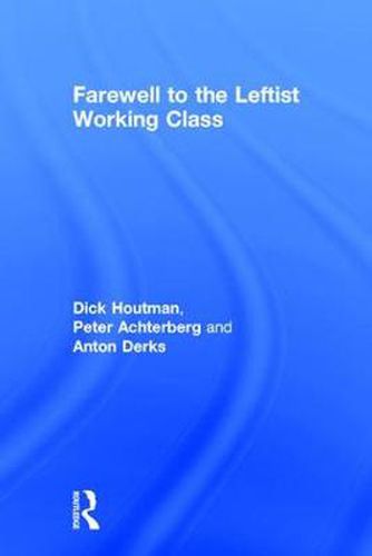 Cover image for Farewell to the Leftist Working Class