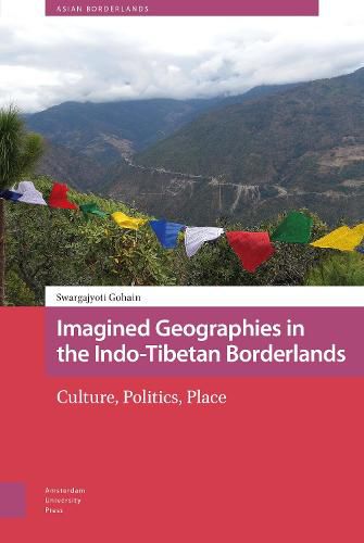 Cover image for Imagined Geographies in the Indo-Tibetan Borderlands: Culture, Politics, Place