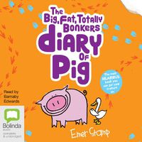 Cover image for The Big, Fat, Totally Bonkers Diary of Pig