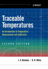 Cover image for Traceable Temperatures: An Introduction to Temperature Measurement and Calibration