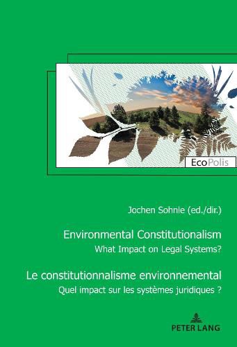 Cover image for Le Constitutionnalisme Environnemental: Quel Impact Sur Les Ordres Juridiques ? - Preface de Stephane Pierre-Caps