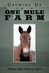 Cover image for Growing Up on a One Mule Farm