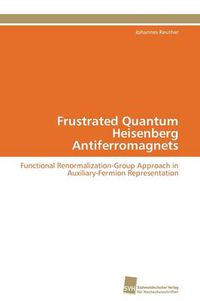 Cover image for Frustrated Quantum Heisenberg Antiferromagnets