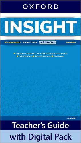 Cover image for Insight: Pre-Intermediate: Teacher's Guide with Digital Pack: Print Teacher's Guide and 4 years' access to Classroom Presentation Tools, Online Practice, Teacher Resources, and Assessment