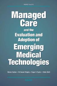 Cover image for Managed Care and the Evaluation and Adoption of Emerging Medical Technologies