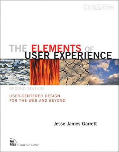 Cover image for Elements of User Experience, The: User-Centered Design for the Web and Beyond