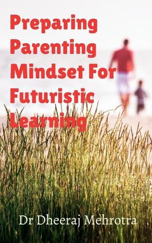 Cover image for Preparing Parenting Mindset For Futuristic Learning