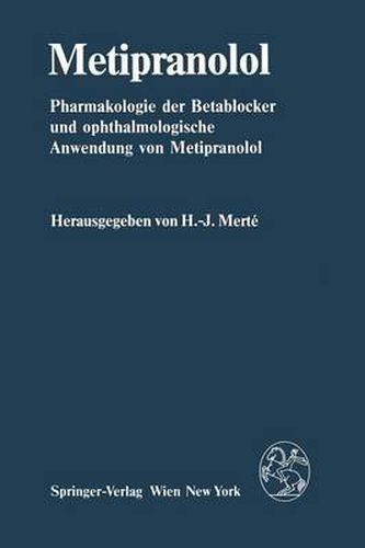 Cover image for Metipranolol: Pharmakologie Der Betablocker Und Ophthalmologische Anwendung Von Metipranolol