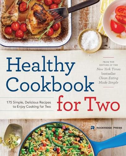 Cover image for Healthy Cookbook for Two: 175 Simple, Delicious Recipes to Enjoy Cooking for Two