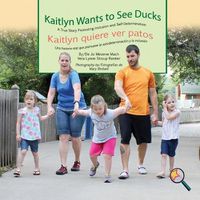 Cover image for Kaitlyn Wants To See Ducks/Kaitlyn quiere ver patos