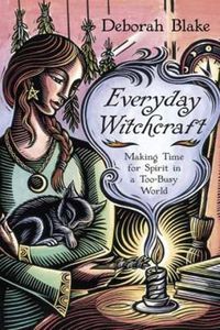 Cover image for Everyday Witchcraft: Making Time for Spirit in a Too-Busy World