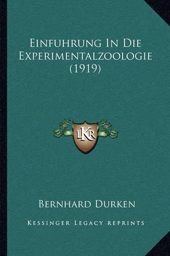 Cover image for Einfuhrung in Die Experimentalzoologie (1919)