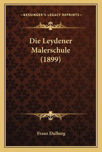 Die Leydener Malerschule (1899)