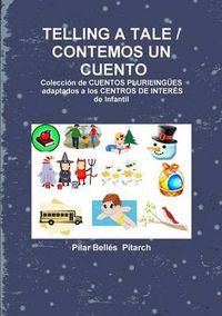 Cover image for Telling a Tale / Contemos Un Cuento