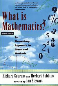 Cover image for What Is Mathematics?: An Elementary Approach to Ideas and Methods