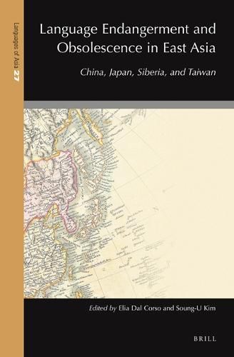 Cover image for Language Endangerment and Obsolescence in East Asia: China, Japan, Siberia, and Taiwan