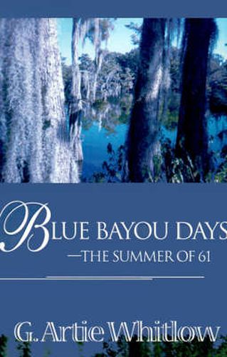 Cover image for Blue Bayou Days-The Summer of 61