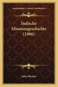 Cover image for Indische Missionsgeschichte (1906)