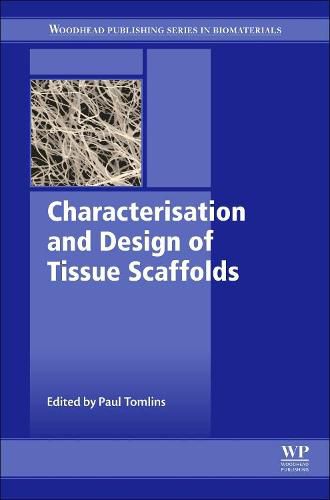 Cover image for Characterisation and Design of Tissue Scaffolds