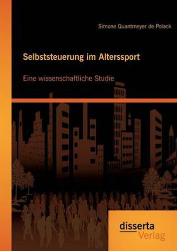 Cover image for Selbststeuerung im Alterssport: Eine wissenschaftliche Studie