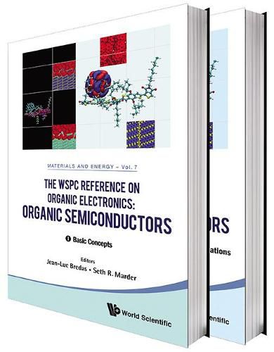 Cover image for Wspc Reference On Organic Electronics, The: Organic Semiconductors (In 2 Volumes)